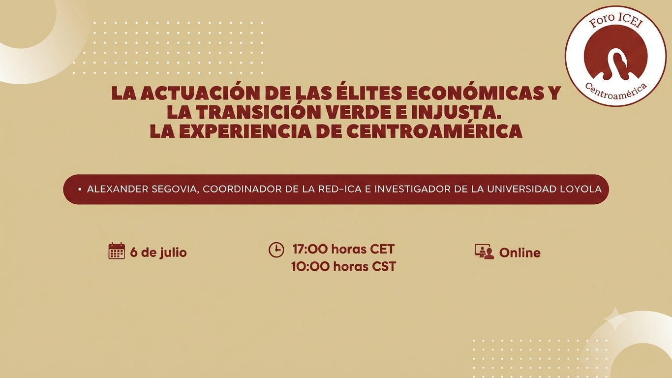 Presentación de la investigación: La actuación de las élites económicas y la transición verde e injusta. La experiencia de Centroamérica